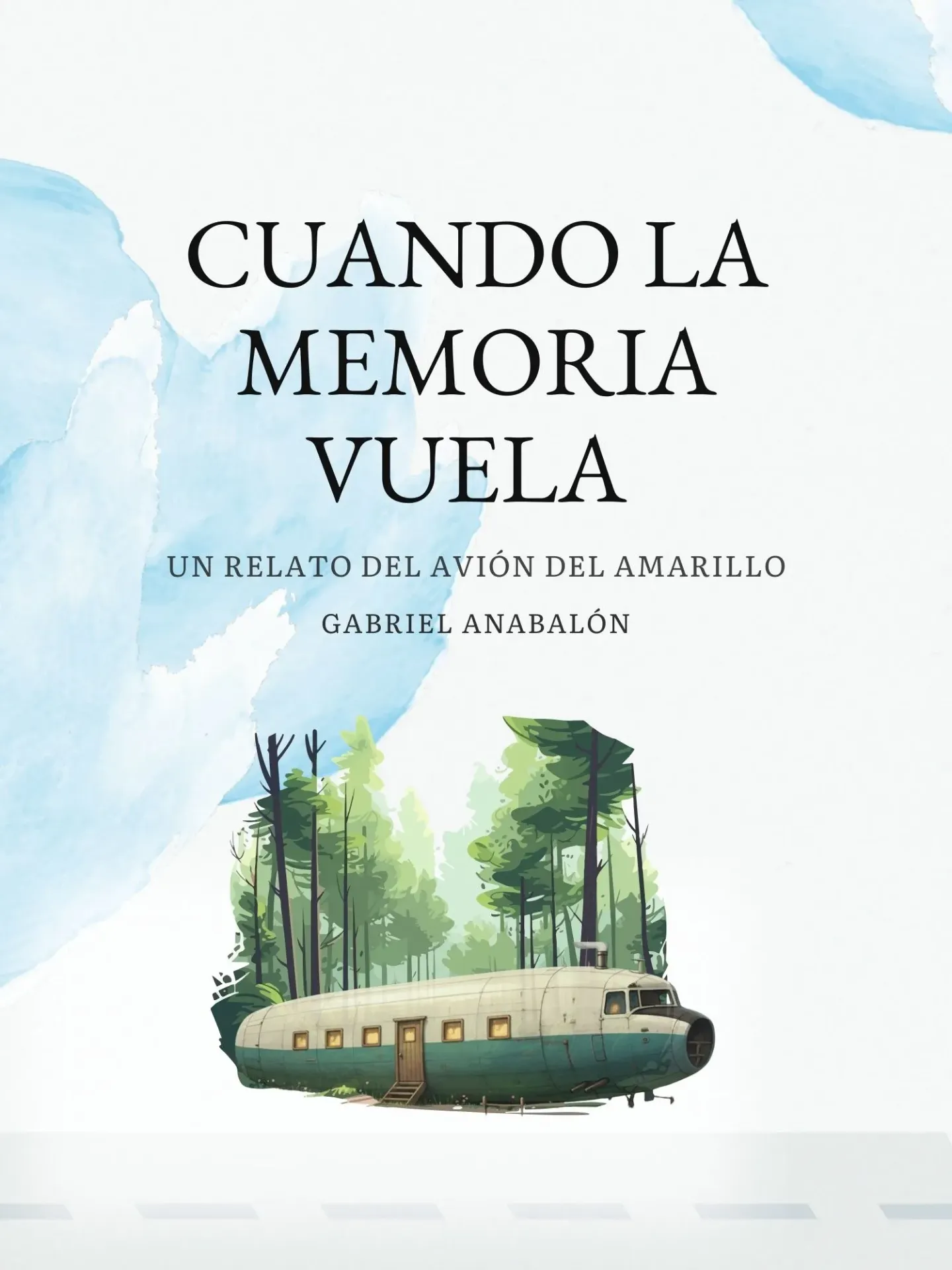 [Cuento] Cuando La Memoria Vuela - Relato del Avion del Amarillo PDF